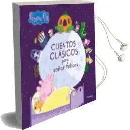 Descargar AudioLibro Cuentos Clásicos para Soñar Felices (Peppa Pig. Primeras Lecturas ) de Varios Autores año 2018
