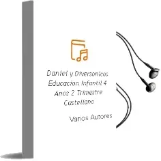 Descargar AudioLibro Daniel y Diversonicos Educacion Infantil 4 Años 2º Trimestre Castellano de Varios Autores año 2018