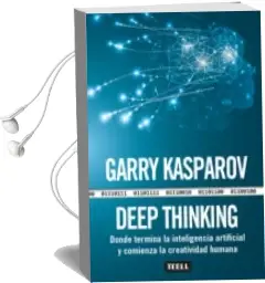 Descargar AudioLibro Deep Thinking de Garry Kasparov año 2018