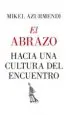 AudioLibro El Abrazo. Hacia una Cultura del Encuentro de Mikel Azurmendi