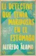 AudioLibro El Detective que Tenía Mariposas en el Estómago de Alfredo Álamo