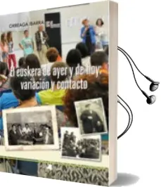 Descargar AudioLibro El Euskera de Ayer y de hoy : Variacion y Contacto de Orreaga Ibarra Murillo año 2018