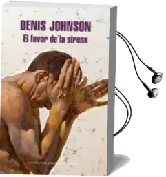 Descargar AudioLibro El Favor de la Sirena de Denis Johnson año 2018