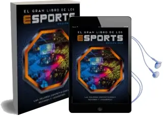 Descargar AudioLibro El Gran Libro de los Esports (Ed. 2018) de Varios Autores año 2018