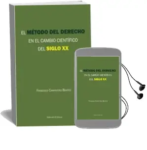 Descargar AudioLibro El Metodo del Derecho en el Cambio Cientifico del Siglo xx de Francisco Carpintero Benitez año 2018