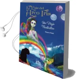 Descargar AudioLibro El Pais del Arcoiris: Un Viaje Fantastico de Maysa Niart año 2018