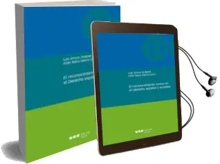 Descargar AudioLibro El Reconocimiento Mutuo en el Derecho Español y Europeo de Luis Arroyo Jimenez año 2018