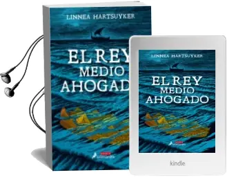 Descargar AudioLibro El rey Medio Ahogado de Linnea Hartsuyker año 2018