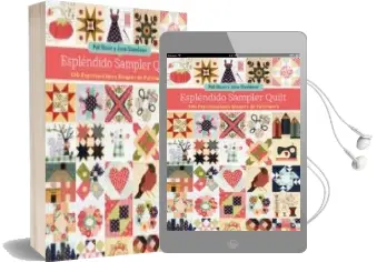 Descargar AudioLibro Esplendido Sampler Quilt: 100 Espectaculares Bloques de Patchwork de Varios Autores año 2018