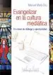 AudioLibro Evangelizar en la Cultura Mediatica: En Clave de Dialogo y Oportunidad de Manuel Maria Bru Alonso