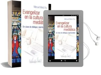 Descargar AudioLibro Evangelizar en la Cultura Mediatica: En Clave de Dialogo y Oportunidad de Manuel Maria Bru Alonso año 2018