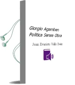 Descargar AudioLibro Giorgio Agamben: Politica Sense Obra de Juan Evaristo Valls Boix año 2018