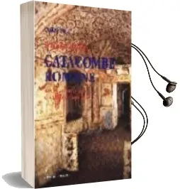 Descargar AudioLibro Guida Delle Catacombe Romane: Dai Tituli all Ipogeo di via Dino c Ompagni de Carlos Pavia año 2018