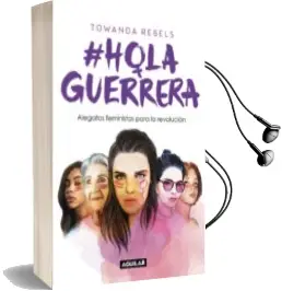 Descargar AudioLibro Hola, Guerrera de Towanda Rebels año 2018