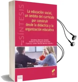 Descargar AudioLibro La Educación Social, un Ámbito del Currículo por Construir desde la Didáctica y la Organización Educativa de Varios Autores año 2018