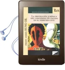 Descargar AudioLibro La Proteccion Juridica del Concebido no Nacido en el Derecho Civl de Freddy Andres Hung Gil año 2018