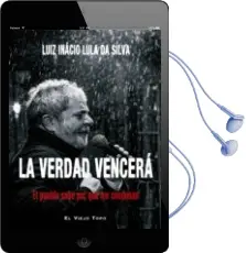 Descargar AudioLibro La Verdad Vencera: El Pueblo Sabe por que me Condenan de Luiz Inacio Lula Da Silva año 2018