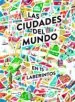AudioLibro Las Ciudades del Mundo en 15 Laberintos de Antoine Corbineau