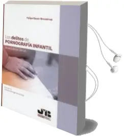 Descargar AudioLibro Los Delitos de Pornografia Infantil (Analisis del Art. 189 cp) de Desconocido año 2018