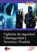 AudioLibro Manual. Vigilantes de Seguridad. Ciberseguridad y Terrorismo Yihadista de Varios Autores