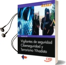 Descargar AudioLibro Manual. Vigilantes de Seguridad. Ciberseguridad y Terrorismo Yihadista de Varios Autores año 2018
