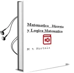 Descargar AudioLibro Matematica Discreta y Logica Matematica de M.T. Hortala año 2018