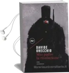 Descargar AudioLibro Mio Padre la Rivoluzione de Davide Orecchio año 2018