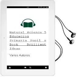 Descargar AudioLibro Natural Science 5º Educacion Primaria Pupil s Book (Brilliant Ideas) de Varios Autores año 2018