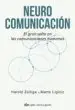 AudioLibro Neurocomunicacion: El Gran Salto en las Comunicaciones Humanas de Harold Zuñiga Fernandez