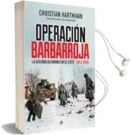 Descargar AudioLibro Operación Barbarroja: La Guerra Alemana en el Este (1941-1945) de Christian Hartmann año 2018