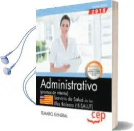 Descargar AudioLibro Oposiciones Ib-Salut. Servicio de Salut de las Illes Balears Administrativo (Promoción Interna) Temario Temario General de Varios Autores año 2018