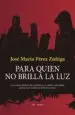 AudioLibro Para Quien no Brilla la luz de Jose Maria Perez Zuñiga