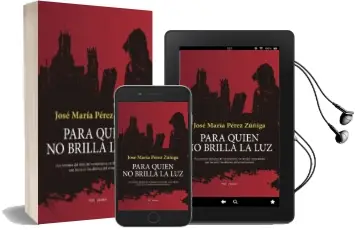 Descargar AudioLibro Para Quien no Brilla la luz de Jose Maria Perez Zuñiga año 2018