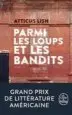 AudioLibro Parmi les Loups et les Bandits Prix de la Litterature Americaine/ Synergie/Booster de Atticus Lish
