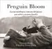 AudioLibro Penguin Bloom: La Extraordinaria Historia del Pájaro que Salvó a Nuestra Familia de Bradley Trevor Greive; Cameron Bloom