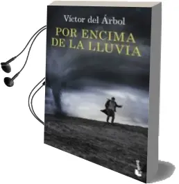 Descargar AudioLibro Por Encima de la Lluvia de Victor Del Arbol año 2018