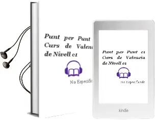 Descargar AudioLibro Punt per Punt c1: Curs de Valencia de Nivell c1 de No Especificado año 2018