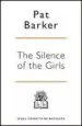 AudioLibro Silence of the Girls, the de Pat Barker