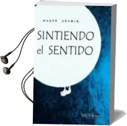 Descargar AudioLibro Sintiendo el Sentido de Marek Adamik año 2018