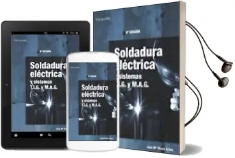 Descargar AudioLibro Soldadura Eléctrica y Sistemas T.I.G. y M.A.G de Varios Autores año 2018