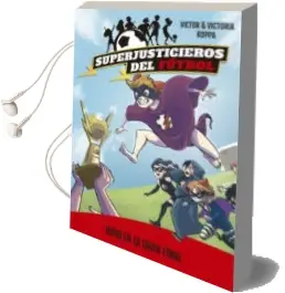 Descargar AudioLibro Superjusticieros del Futbol 6. Robo en la Gran Final de Victor Koppa año 2018