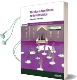 Descargar AudioLibro Tecnicos Auxiliares de Informatica Supuestos Practicos Administracion General del Estado de Varios Autores año 2018
