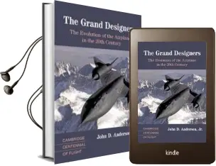 Descargar AudioLibro The Grand Designers: The Evolution of the Airplane in the 20Th Century de John D. Anderson año 2018