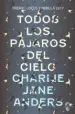 AudioLibro Todos los Pájaros del Cielo de Charlie Jane Anders
