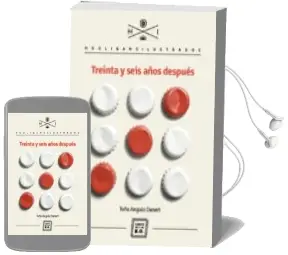 Descargar AudioLibro Treinta y Seis Años Despues de Toño Angulo Daneri año 2018