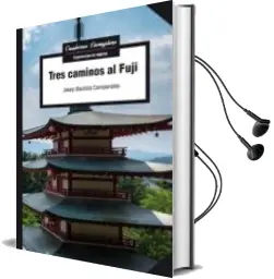 Descargar AudioLibro Tres Caminos al Fuji de Josep Bautista Campanales año 2018