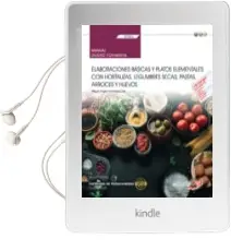 Descargar AudioLibro (Uf0066) Manual. Elaboraciones Básicas y Platos Elementales con Hortalizas, Legumbres Secas, Pastas, Arroces y Huevos . de Varios Autores año 2018