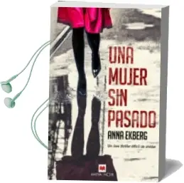 Descargar AudioLibro Una Mujer sin Pasado de Anna Ekberg año 2018