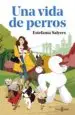 AudioLibro Una Vida de Perros de Estefania Salyers