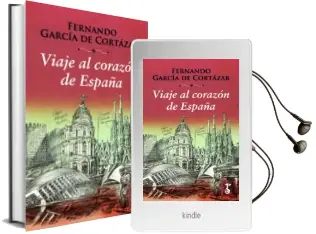 Descargar AudioLibro Viaje al Corazón de España de Fernando Garcia De Cortazar año 2018